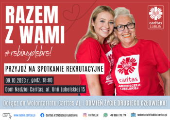 Caritas Archidiecezji Lubelskiej zaprasza na spotkanie rekrutacyjne